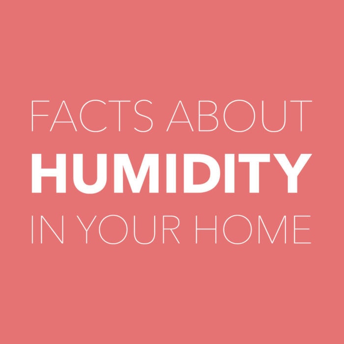 facts about humidity in your home